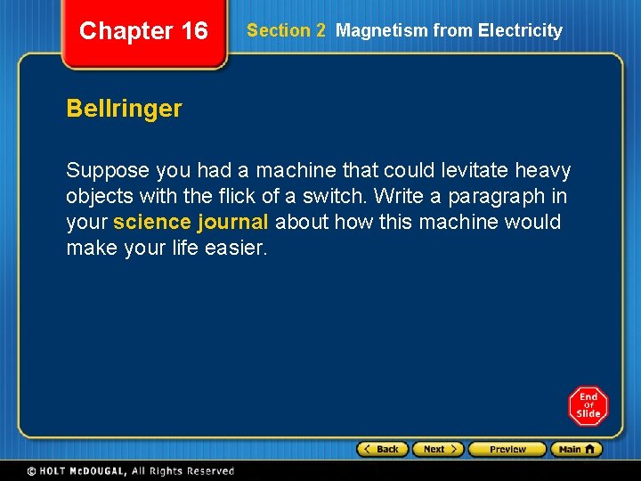 Chapter 16 Section 2 Magnetism from Electricity Bellringer Suppose you had a machine that