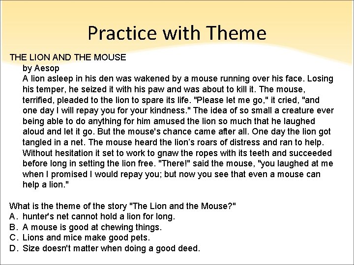 Practice with Theme THE LION AND THE MOUSE by Aesop A lion asleep in