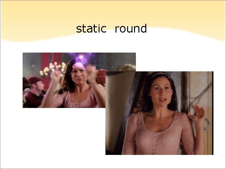  static round 