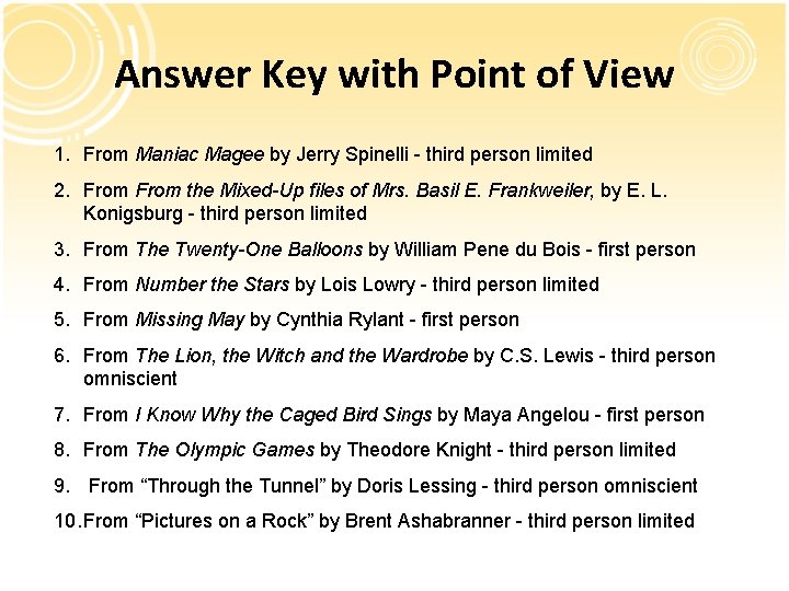 Answer Key with Point of View 1. From Maniac Magee by Jerry Spinelli -