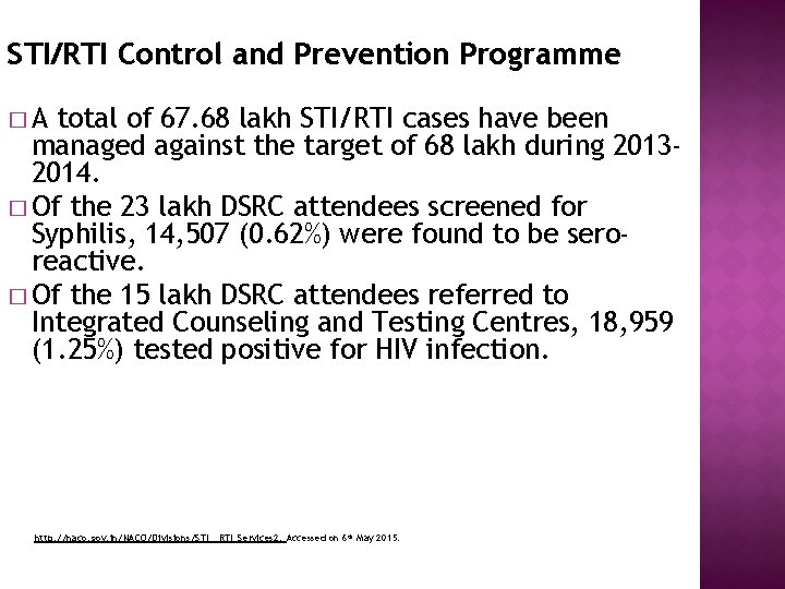 STI/RTI Control and Prevention Programme �A total of 67. 68 lakh STI/RTI cases have