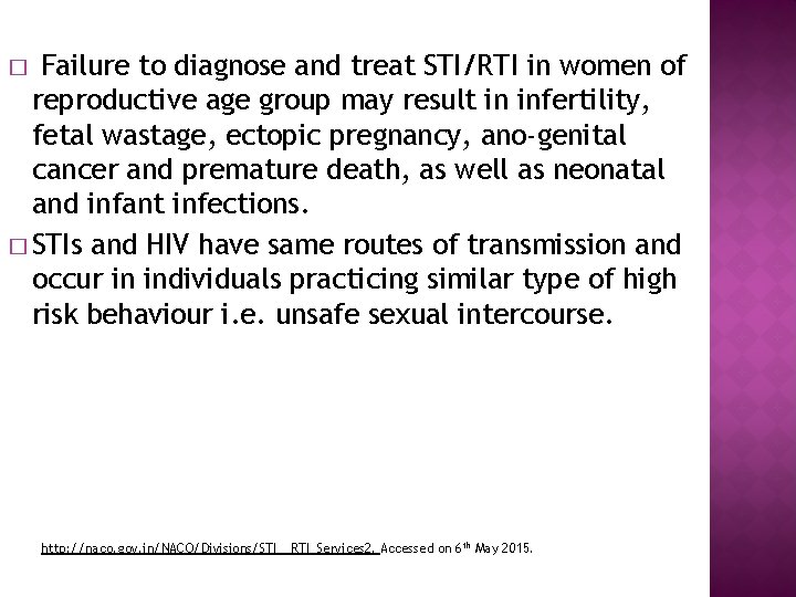 Failure to diagnose and treat STI/RTI in women of reproductive age group may result