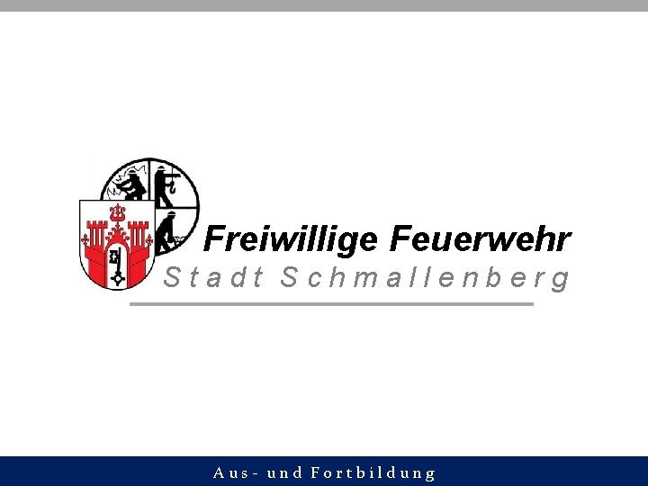 Freiwillige Feuerwehr Stadt Schmallenberg Aus- und Fortbildung 