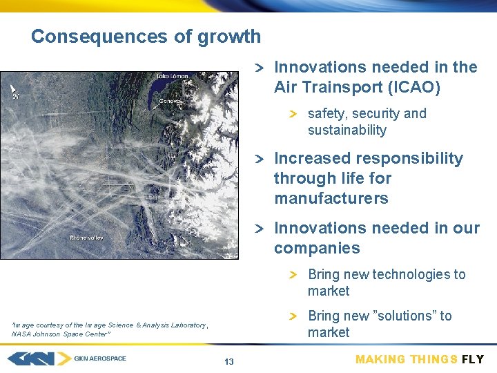 Consequences of growth Innovations needed in the Air Trainsport (ICAO) safety, security and sustainability