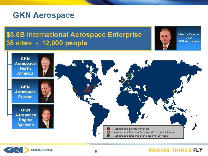 GKN Aerospace $3. 5 B International Aerospace Enterprise 35 sites - 12, 000 people