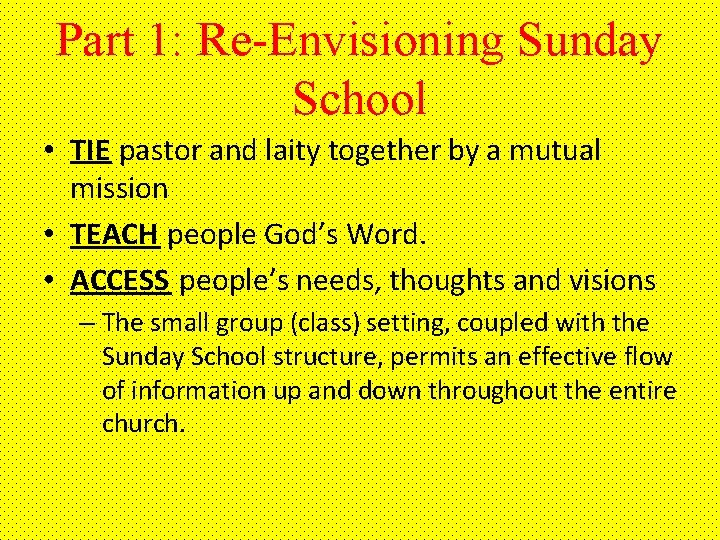 Part 1: Re-Envisioning Sunday School • TIE pastor and laity together by a mutual