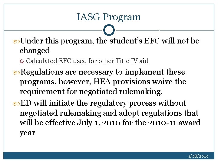 IASG Program Under this program, the student’s EFC will not be changed Calculated EFC