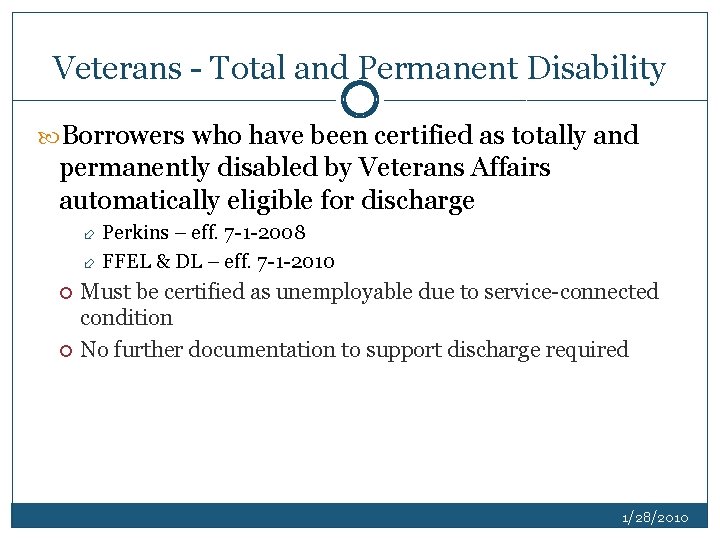 Veterans - Total and Permanent Disability Borrowers who have been certified as totally and