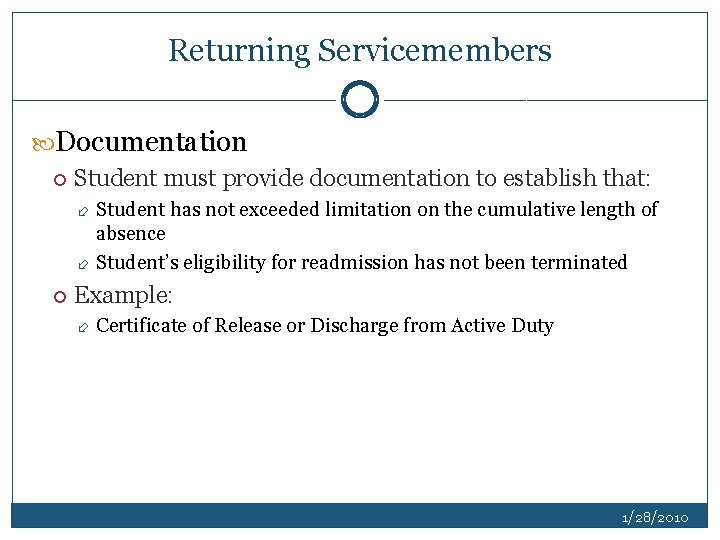 Returning Servicemembers Documentation Student must provide documentation to establish that: Student has not exceeded