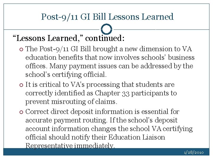 Post-9/11 GI Bill Lessons Learned “Lessons Learned, ” continued: The Post-9/11 GI Bill brought