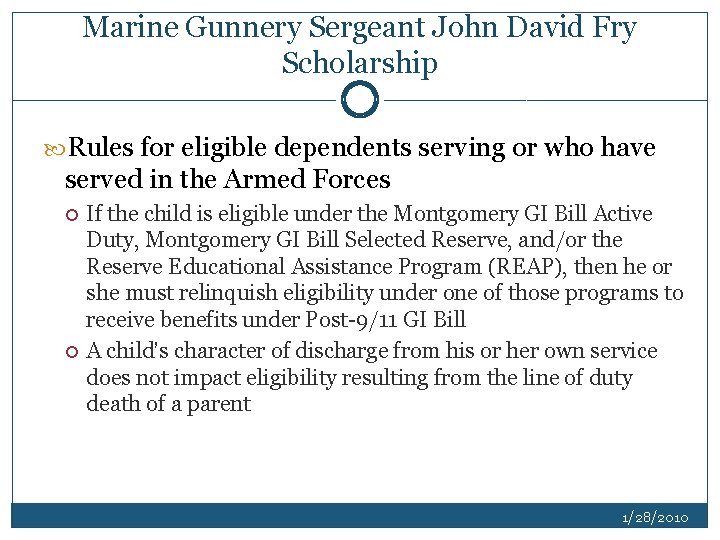 Marine Gunnery Sergeant John David Fry Scholarship Rules for eligible dependents serving or who