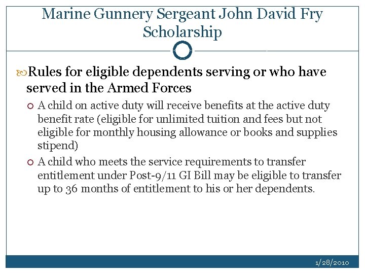 Marine Gunnery Sergeant John David Fry Scholarship Rules for eligible dependents serving or who