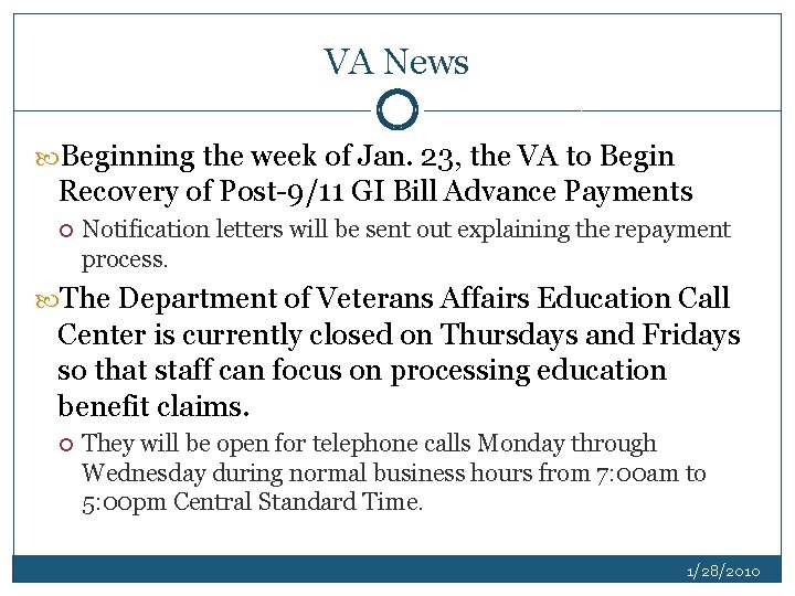 VA News Beginning the week of Jan. 23, the VA to Begin Recovery of