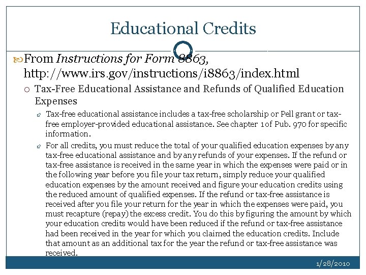 Educational Credits From Instructions for Form 8863, http: //www. irs. gov/instructions/i 8863/index. html Tax-Free