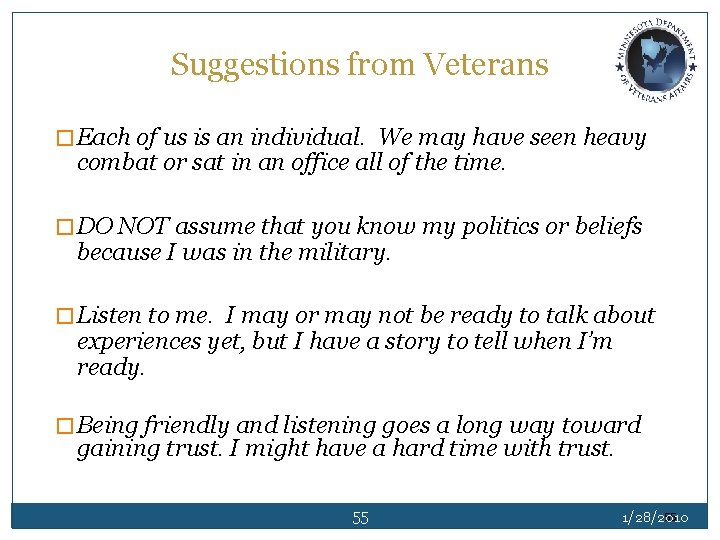 Suggestions from Veterans �Each of us is an individual. We may have seen heavy