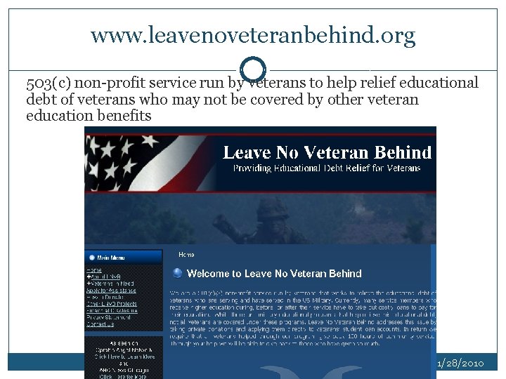 www. leavenoveteranbehind. org 503(c) non-profit service run by veterans to help relief educational debt