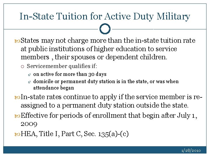 In-State Tuition for Active Duty Military States may not charge more than the in-state