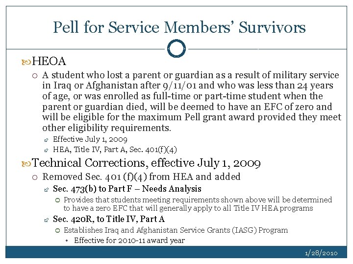 Pell for Service Members’ Survivors HEOA A student who lost a parent or guardian