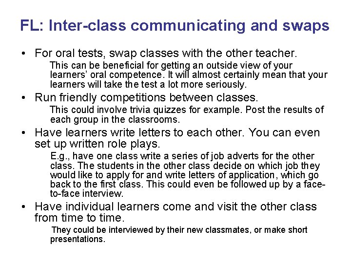 FL: Inter-class communicating and swaps • For oral tests, swap classes with the other
