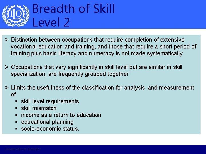 Breadth of Skill Level 2 Ø Distinction between occupations that require completion of extensive