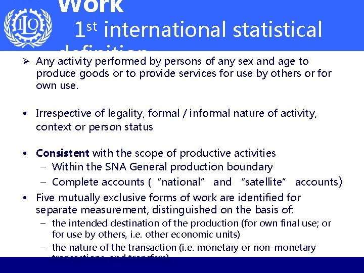 Work 1 st international statistical Ø Any definition activity performed by persons of any