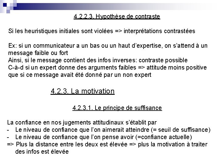 4. 2. 2. 3. Hypothèse de contraste Si les heuristiques initiales sont violées =>