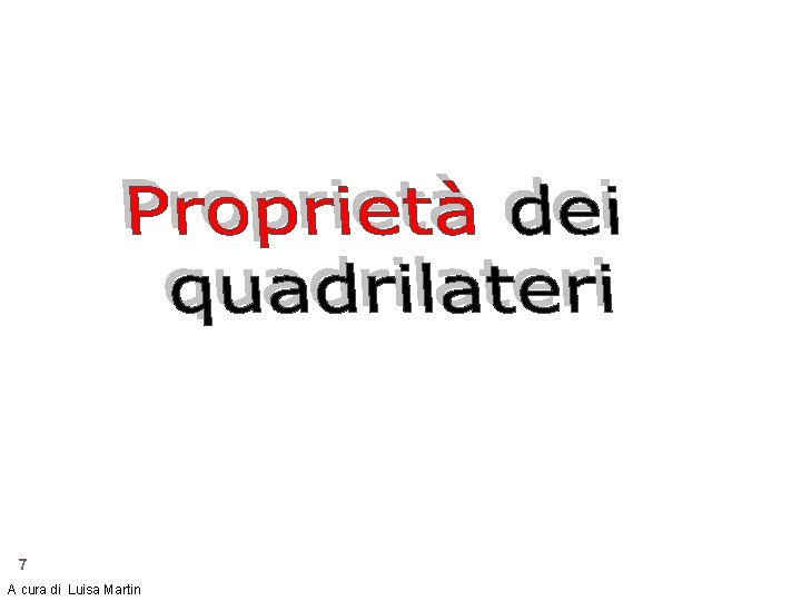 7 A cura di Luisa Martin 