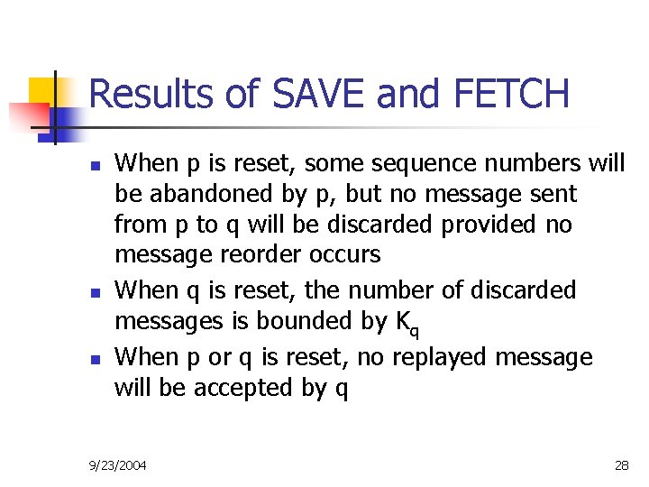 Results of SAVE and FETCH n n n When p is reset, some sequence
