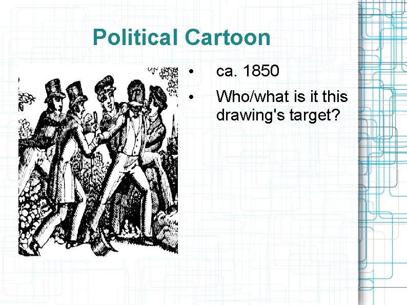 Political Cartoon • ca. 1850 • Who/what is it this drawing's target? 