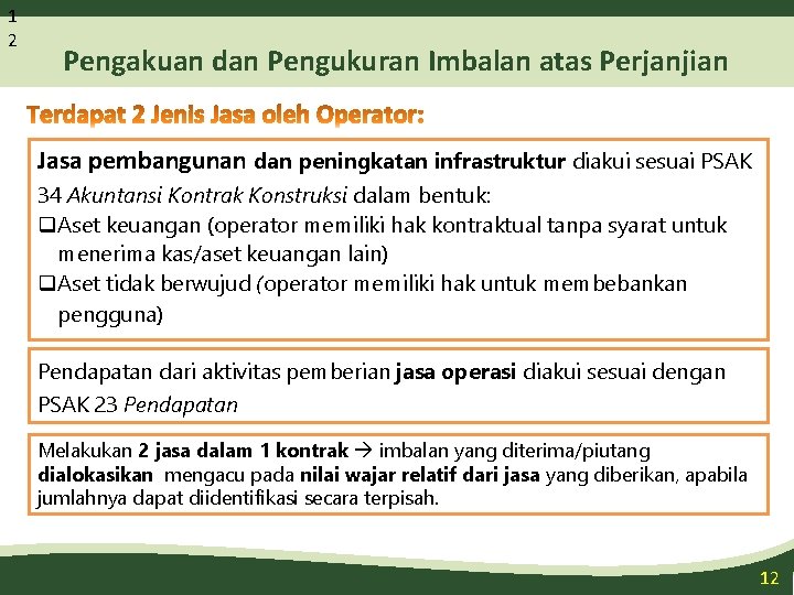 1 2 Pengakuan dan Pengukuran Imbalan atas Perjanjian Jasa pembangunan dan peningkatan infrastruktur diakui