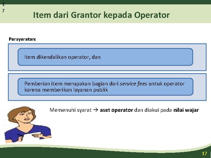 1 7 Item dari Grantor kepada Operator Persyaratan: Item dikendalikan operator, dan Pemberian item