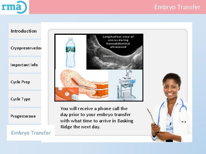 Embryo Transfer Introduction Cryopreservation Important Info Cycle Prep Cycle Type Progesterone Embryo Transfer You