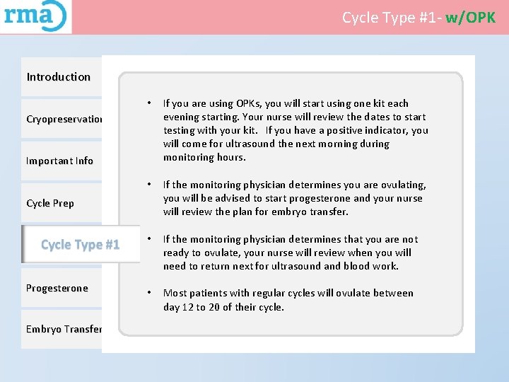 Cycle Type #1 - w/OPK Introduction • If you are using OPKs, you will