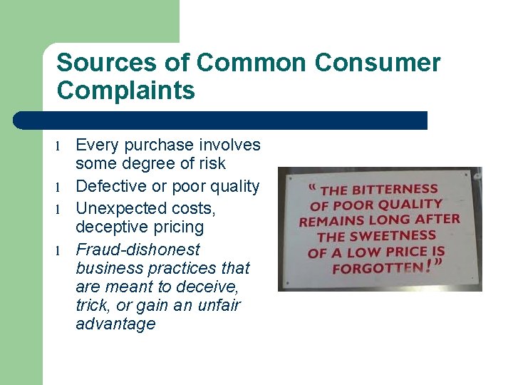 Sources of Common Consumer Complaints l l Every purchase involves some degree of risk