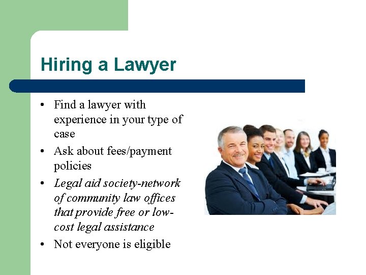 Hiring a Lawyer • Find a lawyer with experience in your type of case
