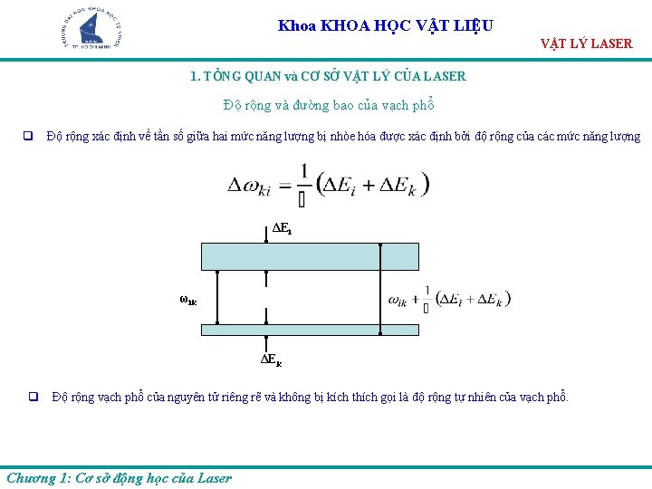 Khoa KHOA HỌC VẬT LIỆU VẬT LÝ LASER 1. TỔNG QUAN và CƠ SỞ