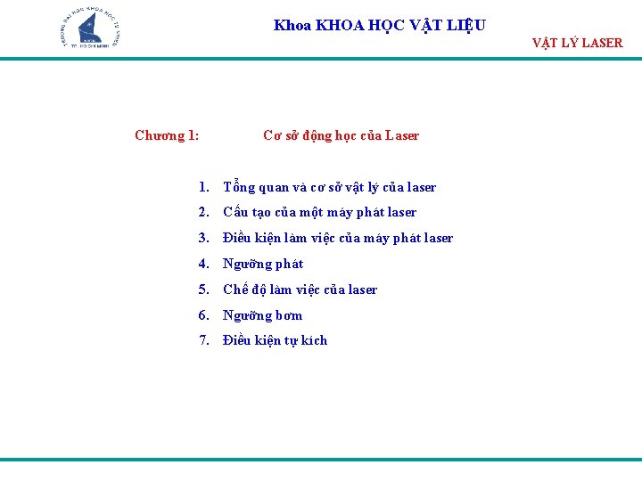 Khoa KHOA HỌC VẬT LIỆU VẬT LÝ LASER Chương 1: Cơ sở động học