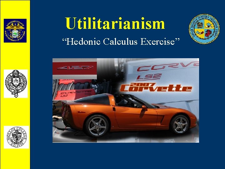 Utilitarianism “Hedonic Calculus Exercise” 