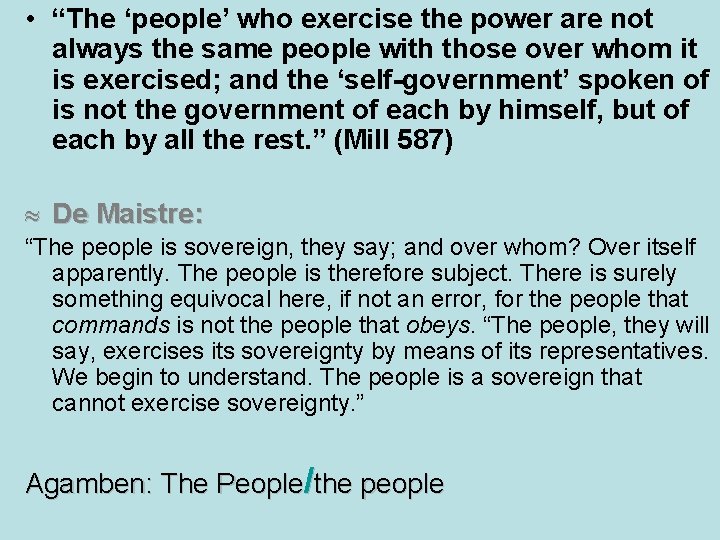  • “The ‘people’ who exercise the power are not always the same people
