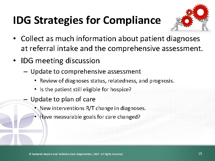IDG Strategies for Compliance • Collect as much information about patient diagnoses at referral