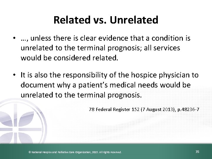 Related vs. Unrelated • …, unless there is clear evidence that a condition is