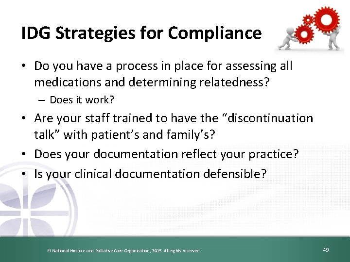 IDG Strategies for Compliance • Do you have a process in place for assessing