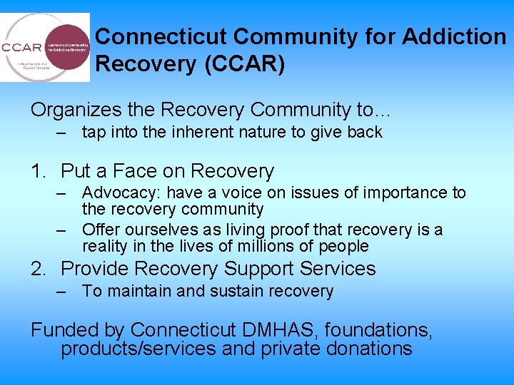 Connecticut Community for Addiction Recovery (CCAR) Organizes the Recovery Community to… – tap into