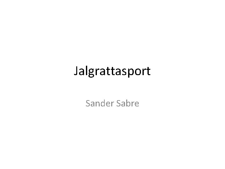 Jalgrattasport Sander Sabre 