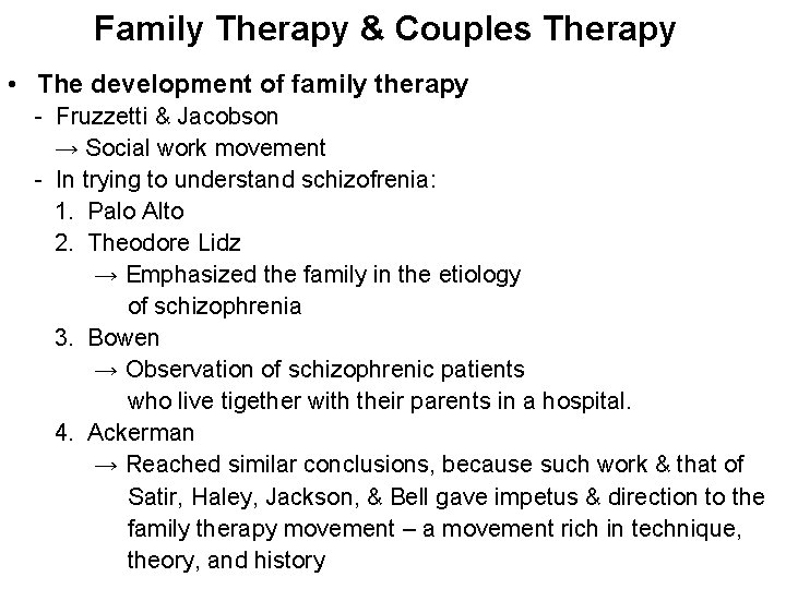 Family Therapy & Couples Therapy • The development of family therapy - Fruzzetti &