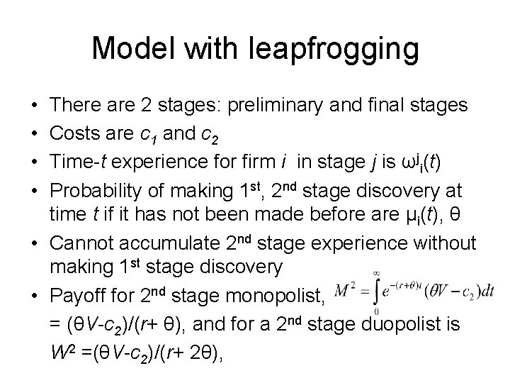 Model with leapfrogging • • There are 2 stages: preliminary and final stages Costs