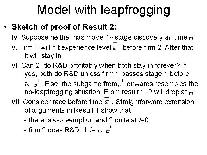 Model with leapfrogging • Sketch of proof of Result 2: iv. Suppose neither has