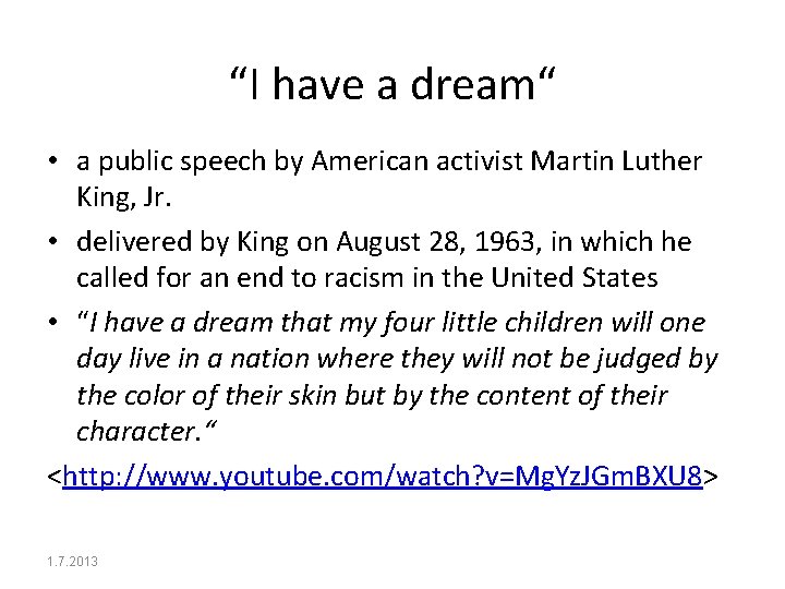 “I have a dream“ • a public speech by American activist Martin Luther King,