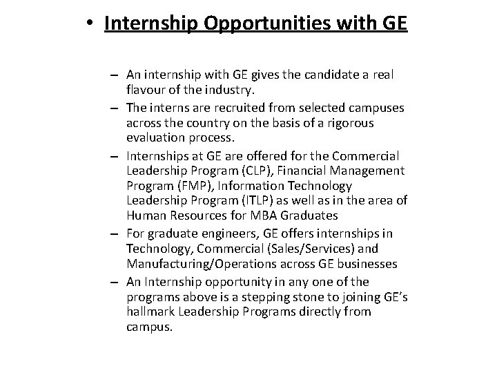  • Internship Opportunities with GE – An internship with GE gives the candidate