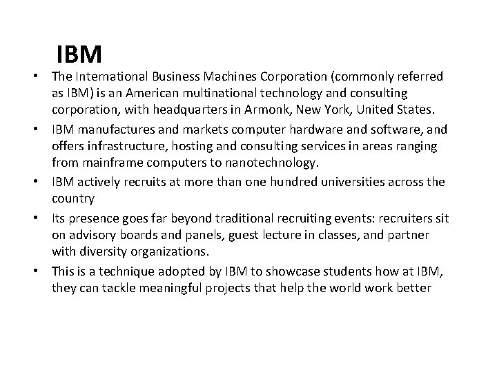 IBM • The International Business Machines Corporation (commonly referred as IBM) is an American